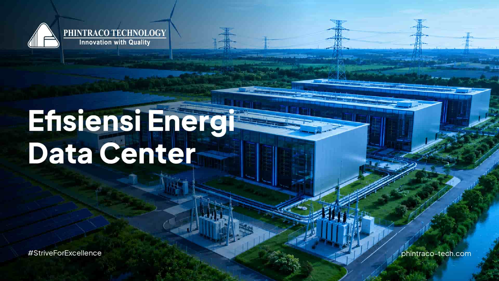 Efisiensi Energi Data Center: Manfaat dan Cara Meningkatkannya
